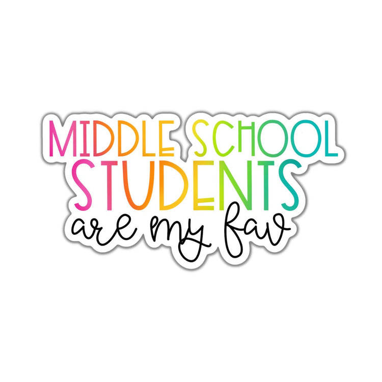 Middle School Students are my Fav