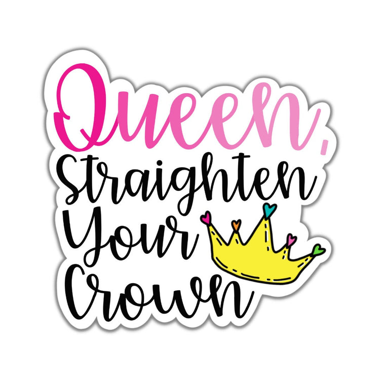 Queen, Straighten Your Crown, Adult Stickers, Custom Die Cut Stickers, Cool Stickers, Planner Stickers, Bullet Journal Calendar Stickers