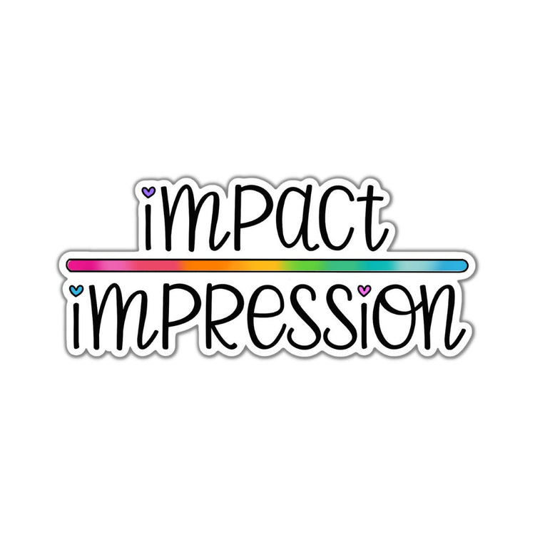 Impact Over Impression, Adult Stickers, Custom Die Cut Stickers, Cool Stickers, Planner Stickers, Bullet Journal Calendar Stickers