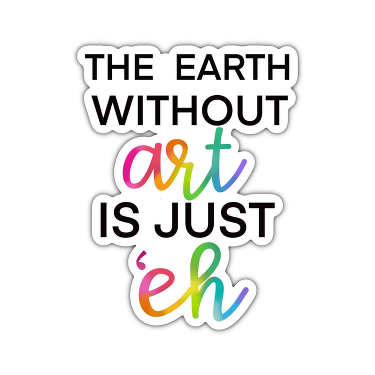 The Earth Without Art