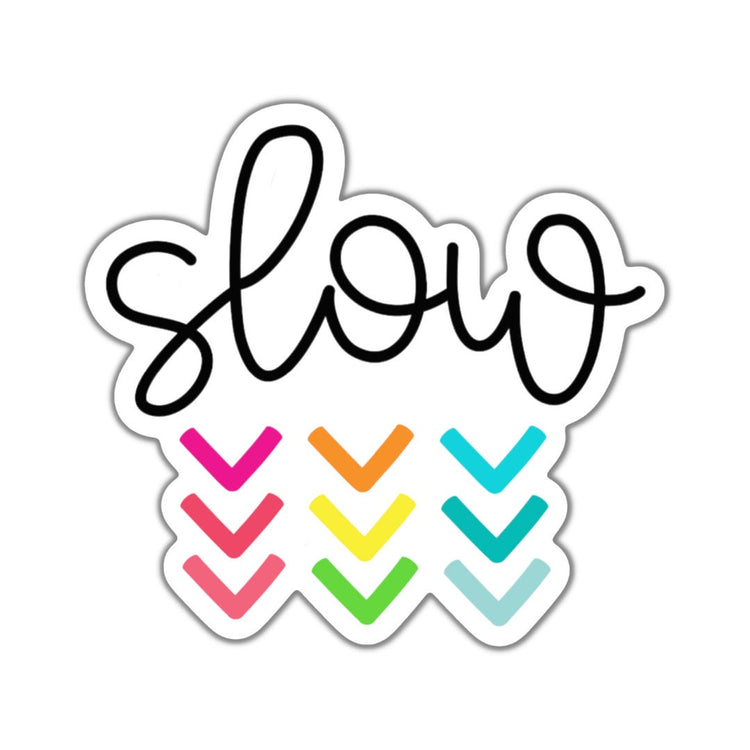 Slow Down, Adult Stickers, Custom Die Cut Stickers, Cool Stickers, Planner Stickers, Bullet Journal Calendar Stickers