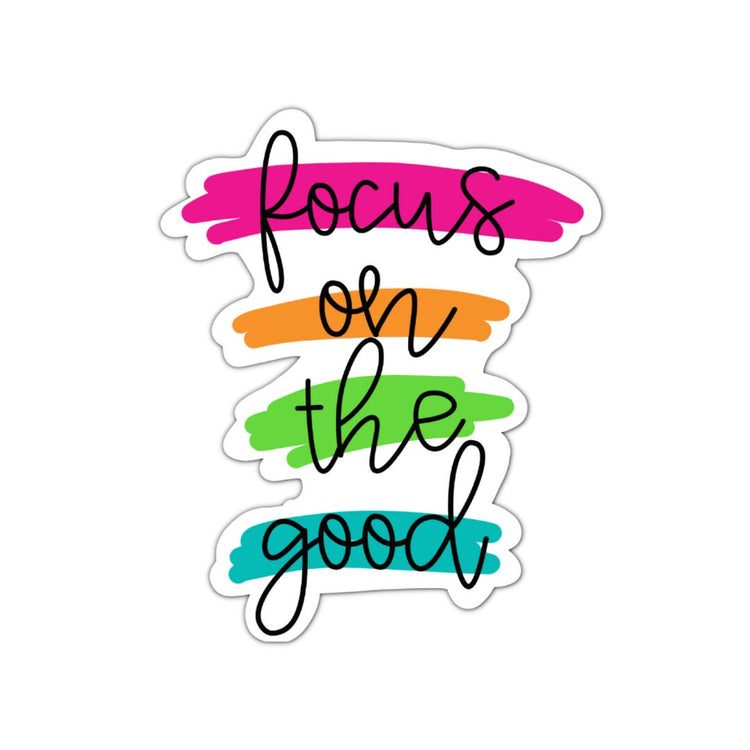 Focus on the Good, Adult Stickers, Custom Die Cut Stickers, Cool Stickers, Planner Stickers, Bullet Journal Calendar Stickers