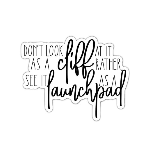 Don't Look at it as a Cliff