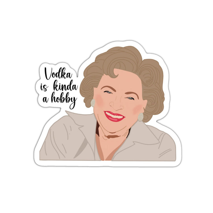 Vodka is Kinda a Hobby: Betty White
