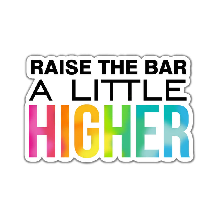 Raise the Bar
