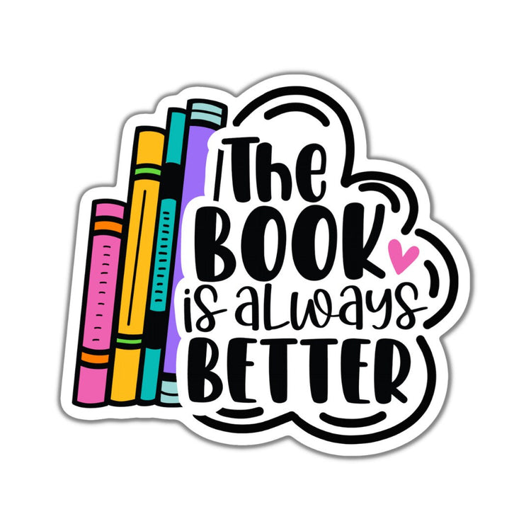 The Book is Always Better, Adult Stickers, Custom Die Cut Stickers, Cool Stickers, Planner Stickers, Bullet Journal Calendar Stickers
