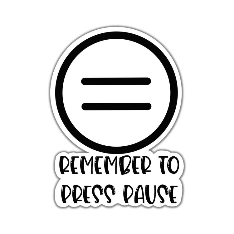 Remember to Press Pause