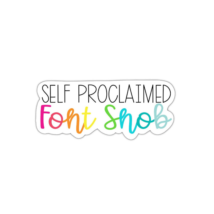 Self Proclaimed Font Snob