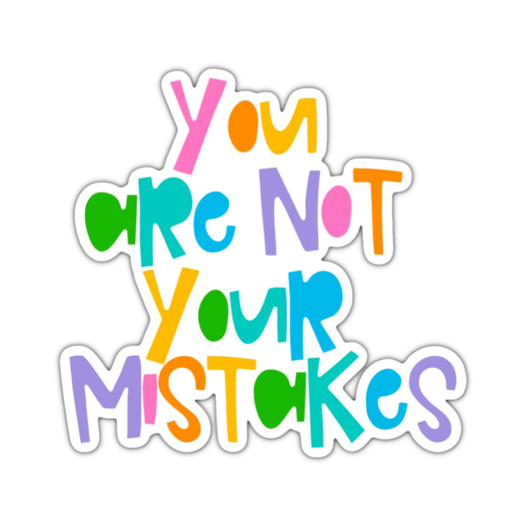 You Are Not Your Mistakes
