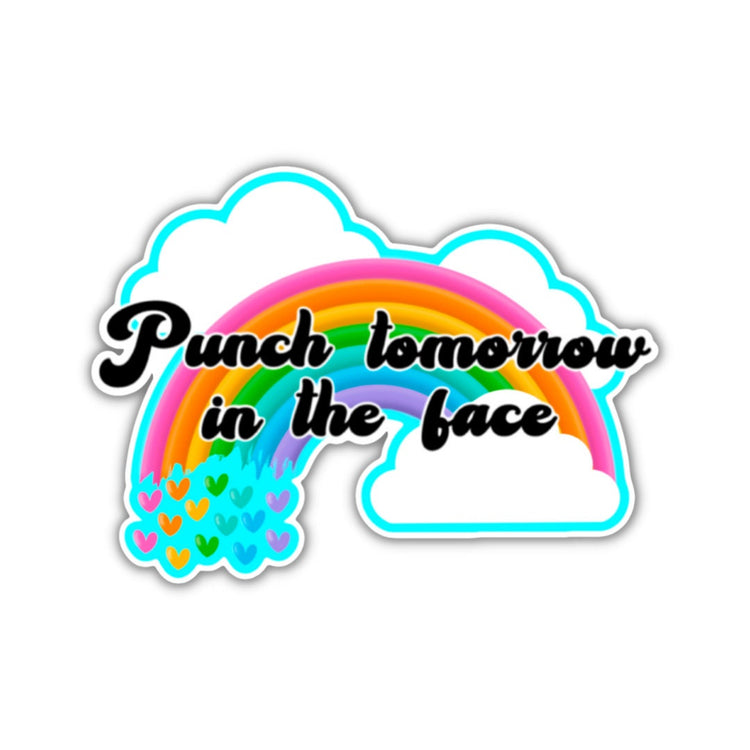 Punch Tomorrow In The Face Sticker, Water bottle Sticker, Laptop Sticker, iPad Sticker, Planner Sticker, Teacher Sticker