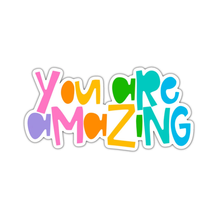 You Are Amazing