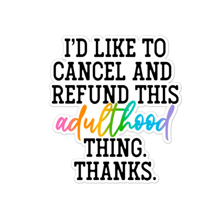 Cancel and Refund Adulthood