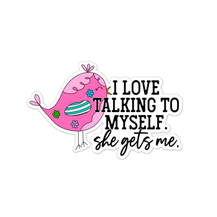 Talking to Myself Sticker, Water bottle Sticker, Phone Sticker, Laptop Sticker, iPad Sticker, Planner Sticker, Sarcastic Sticker