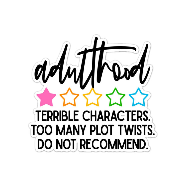 Adulthood: Do Not Recommend Sticker, Water bottle Sticker, Phone Sticker, Laptop Sticker, iPad Sticker, Planner Sticker, Sarcastic Sticker