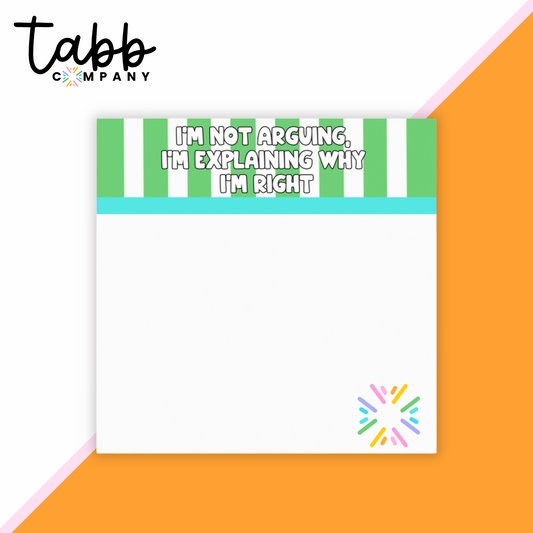 Why I'm Right: Sassy Sticky Notes