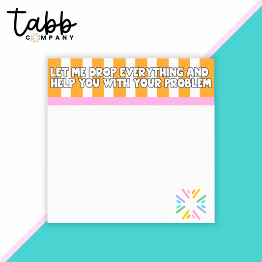 Let Me Drop Everything: Sassy Sticky Notes