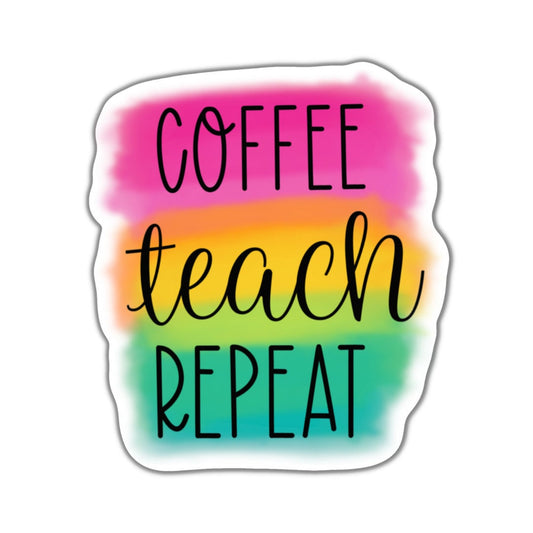 Coffee, Teach, Repeat