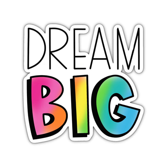 Dream Big