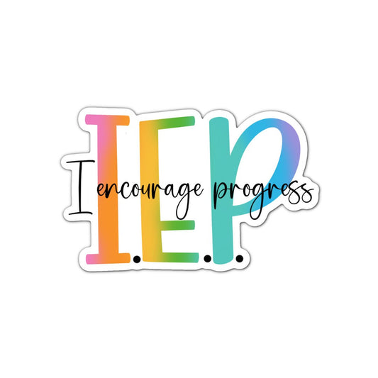 IEP: I Encourage Progress