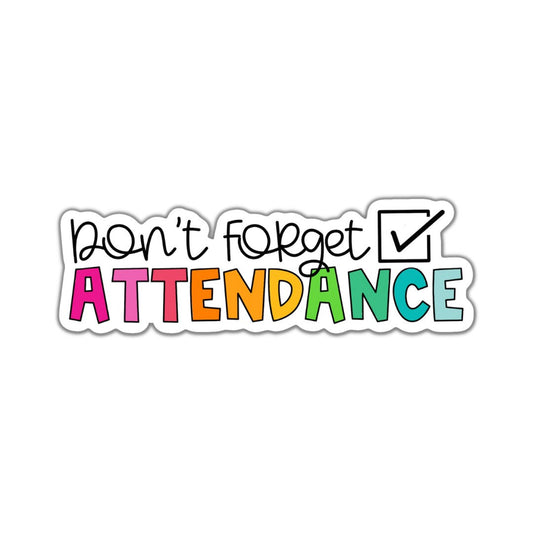 Don't Forget Attendance
