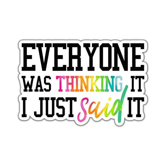 Everyone Was Thinking It