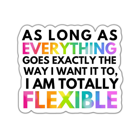Everything Goes My Way