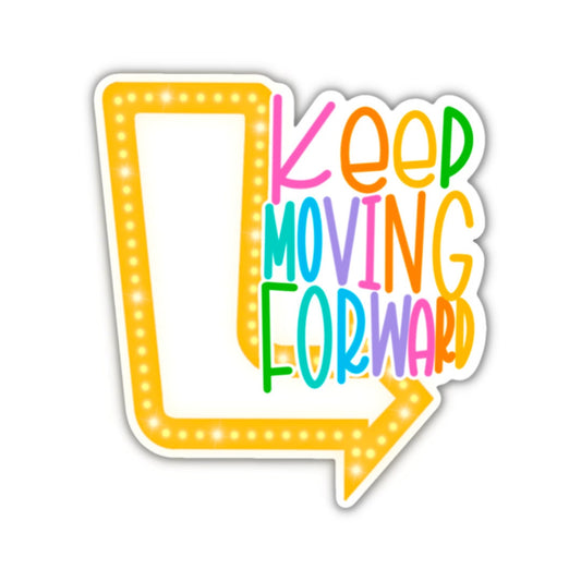 Keep Moving Forward