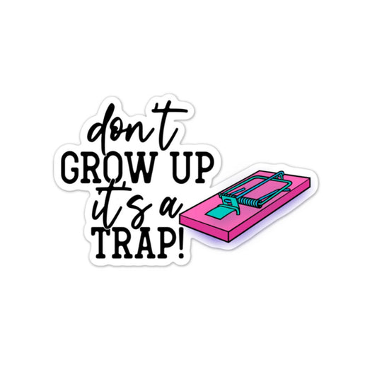 Don't Grow Up