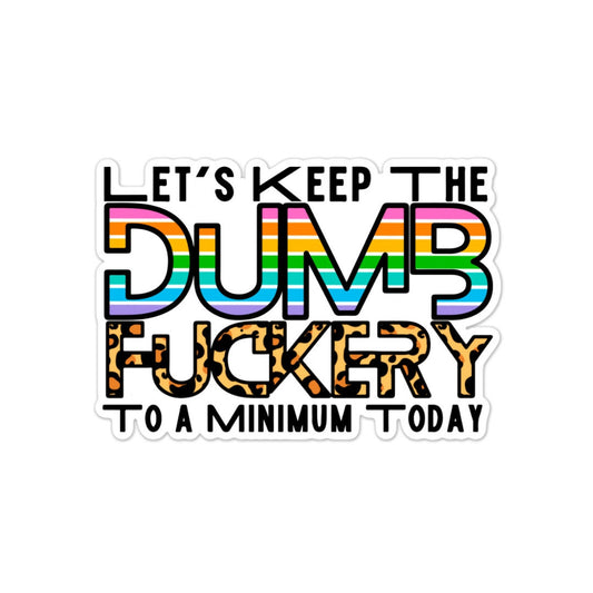 Keep the Dumb F***ery