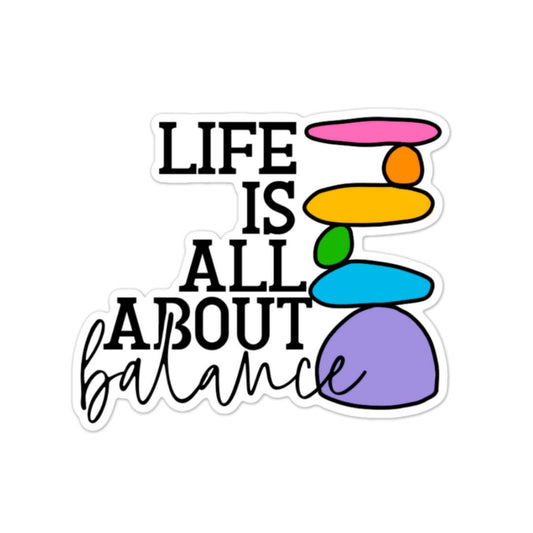 Life is About Balance