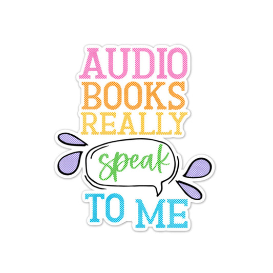 Audio Books Speak to Me Sticker, Water bottle Sticker, Phone Sticker, Laptop Sticker, iPad Sticker, Planner Sticker, Book Lover Sticker