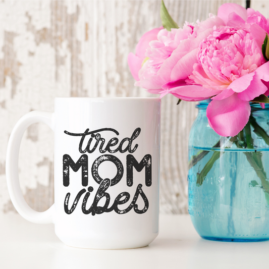 Tired Mom Vibes 15oz Ceramic Mug