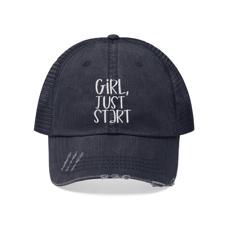 Girl, Just Start Unisex Distressed Trucker Hat