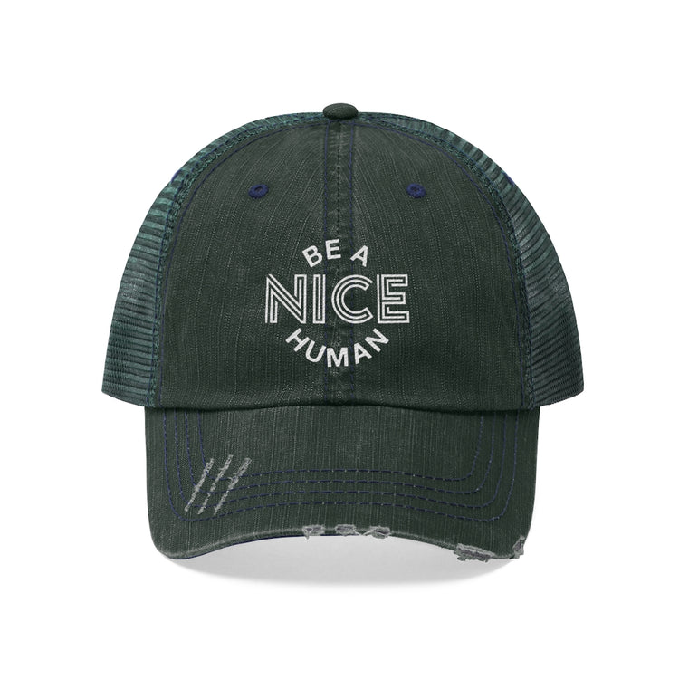 Be a Nice Human Unisex Distressed Trucker Hat