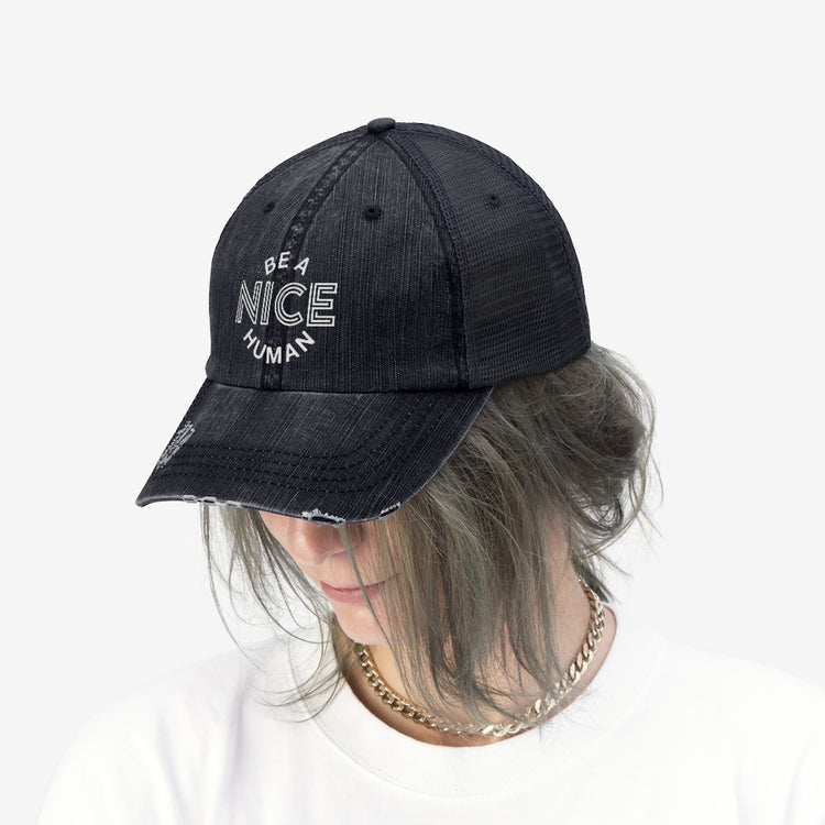 Be a Nice Human Unisex Distressed Trucker Hat