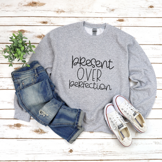 Present Over Perfection Unisex Crewneck Sweatshirt