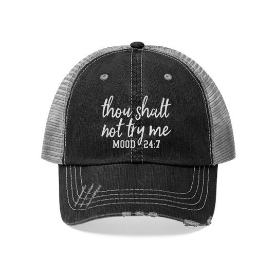 Thou Shalt Not Try Me Unisex Distressed Trucker Hat