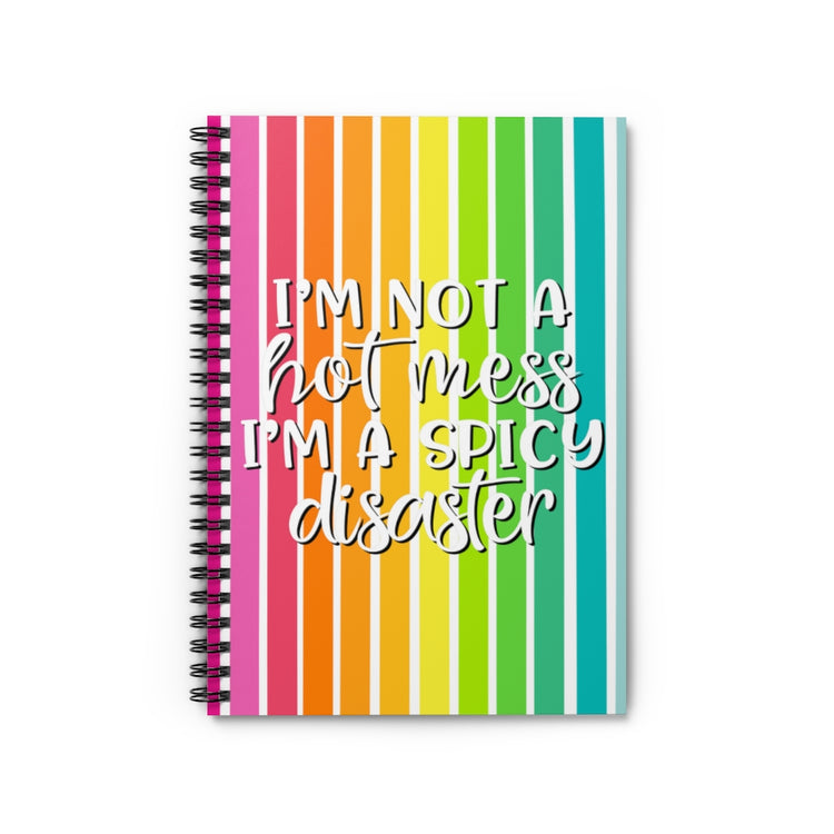 I'm Not a Hot Mess Spiral Notebook