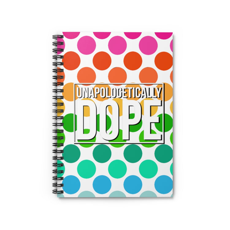 Unapologetically Dope Spiral Notebook