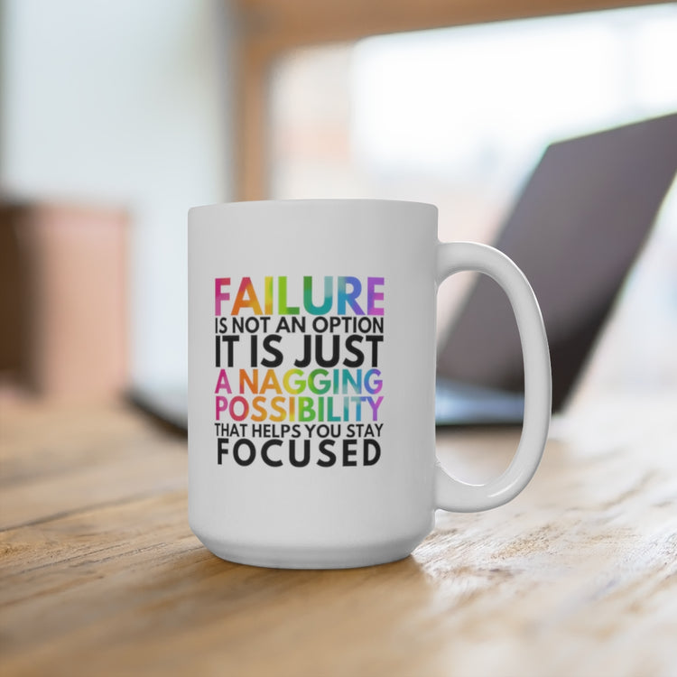 Failure is Not an Option 15oz Ceramic Mug