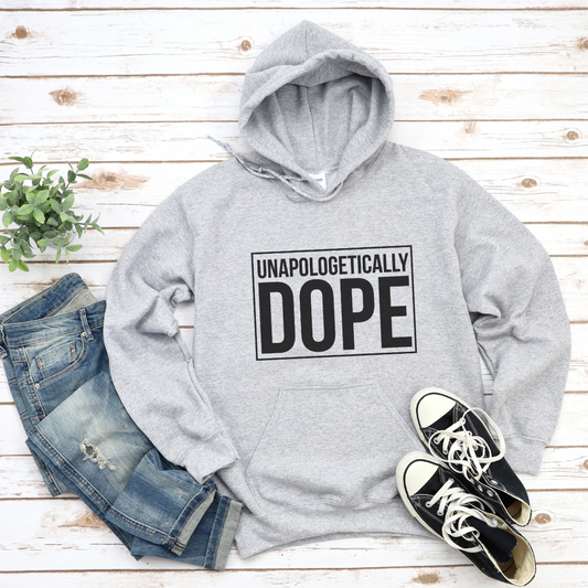 Unapologetically Dope Unisex Hooded Sweatshirt