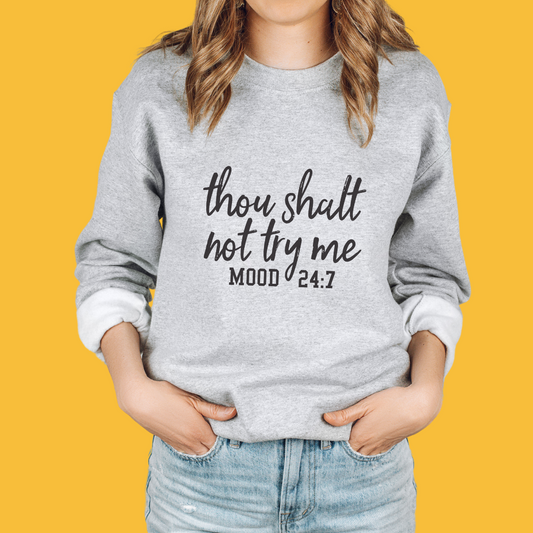 Thou Shalt Not Try Me Unisex Crewneck Sweatshirt