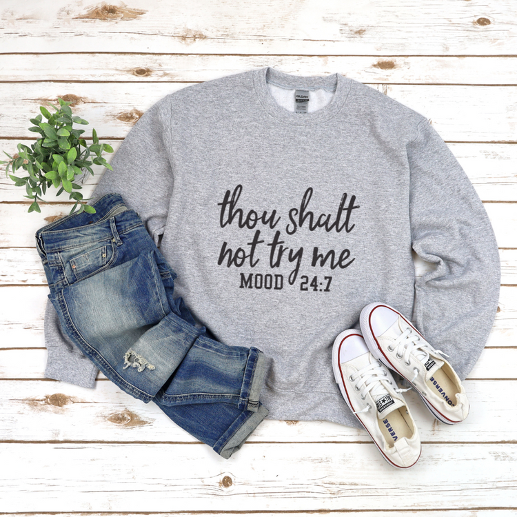 Thou Shalt Not Try Me Unisex Crewneck Sweatshirt