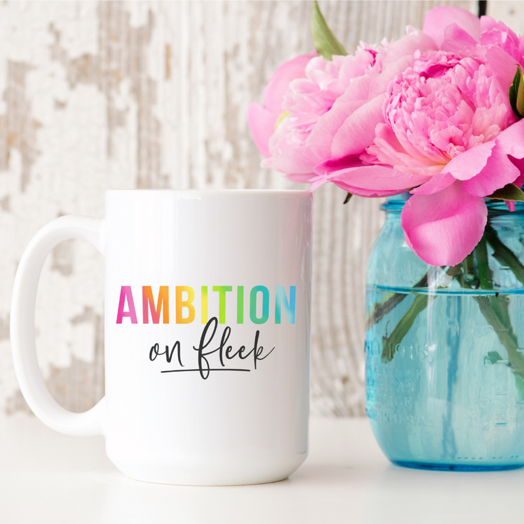 Ambition on Fleek 15oz Ceramic Mug