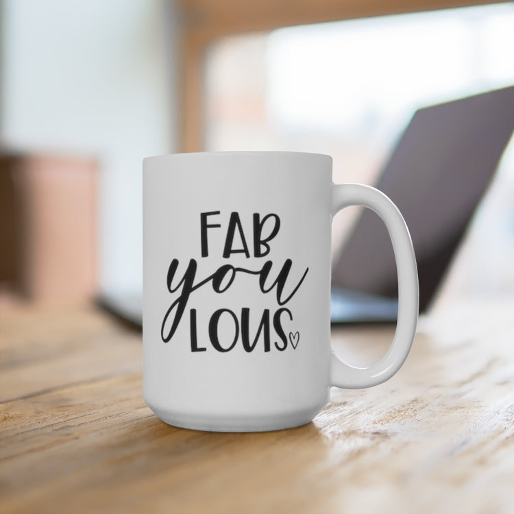 Fab-YOU-lous 15oz Ceramic Mug