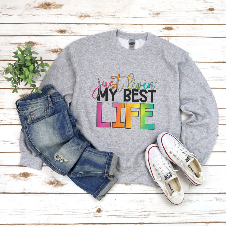 Just Livin' My Best Life Unisex Crewneck Sweatshirt