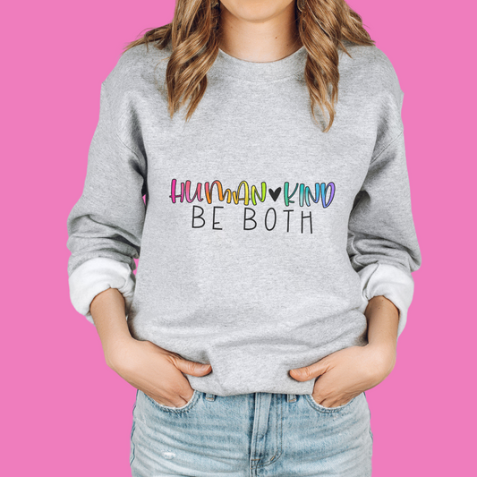 Human Kind Be Both Unisex Crewneck Sweatshirt