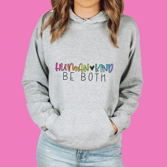 Human Kind Be Both Unisex Hooded Sweatshirt