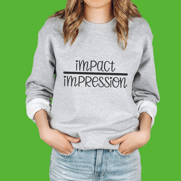 Impact Over Impression Unisex Crewneck Sweatshirt