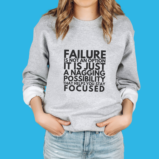 Failure is Not an Option Unisex Crewneck Sweatshirt